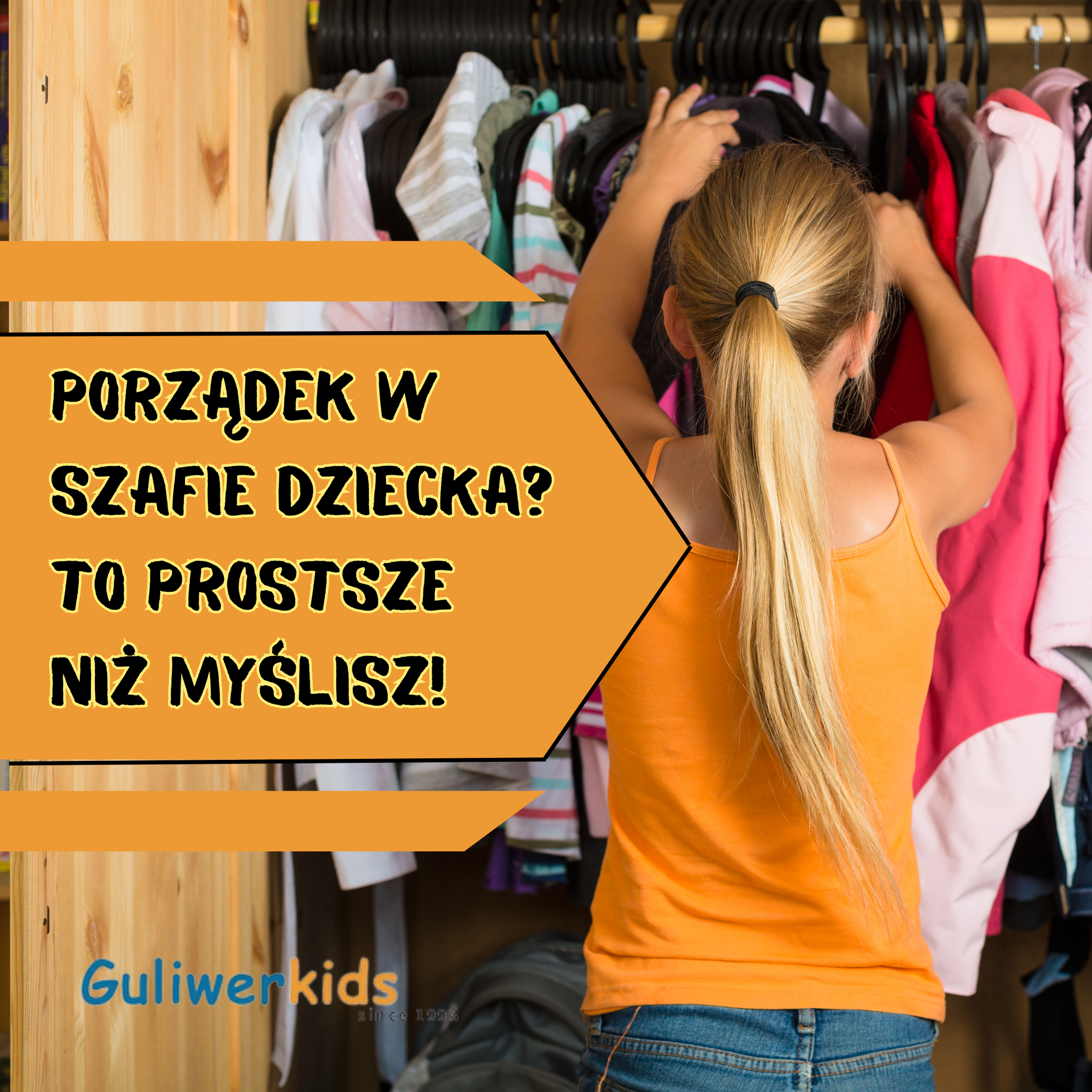 Porządek w szafie dziecka? To prostsze niż myślisz!